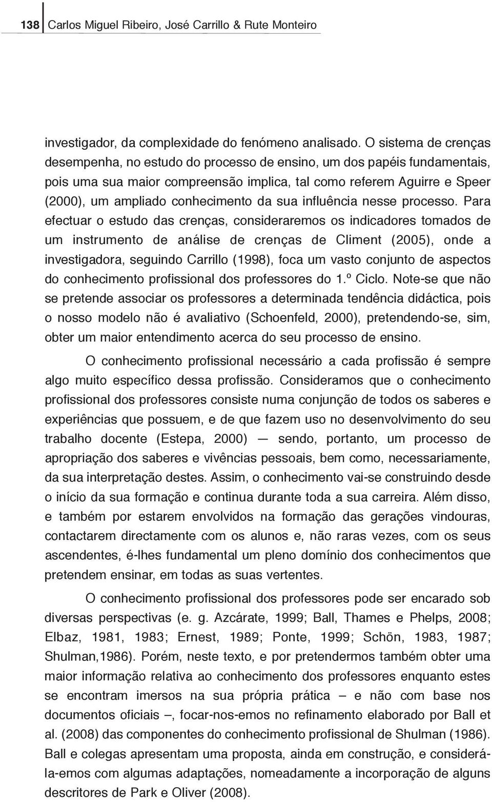 da sua influência nesse processo.