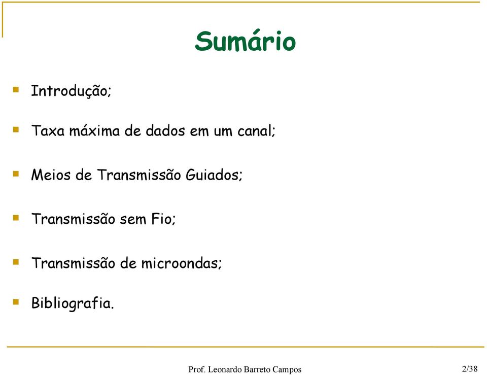 Transmissão sem Fio; Transmissão de