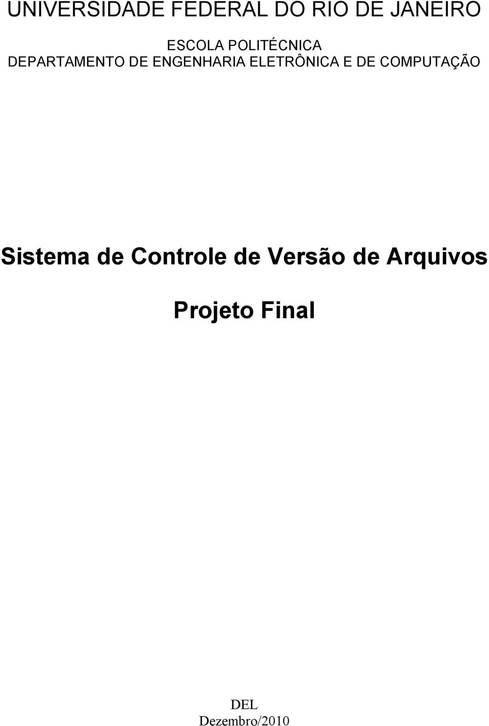 ELETRÔNICA E DE COMPUTAÇÃO Sistema de Controle