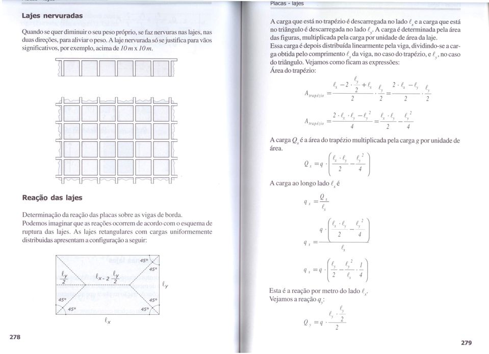 1l[][][[][]] ~ A caga que está no tapézio é descaegada no lado R e a caga que está no tiângulo é descaegada no lado e.