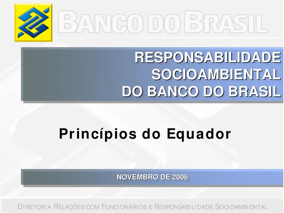 DO BRASIL Princípios do