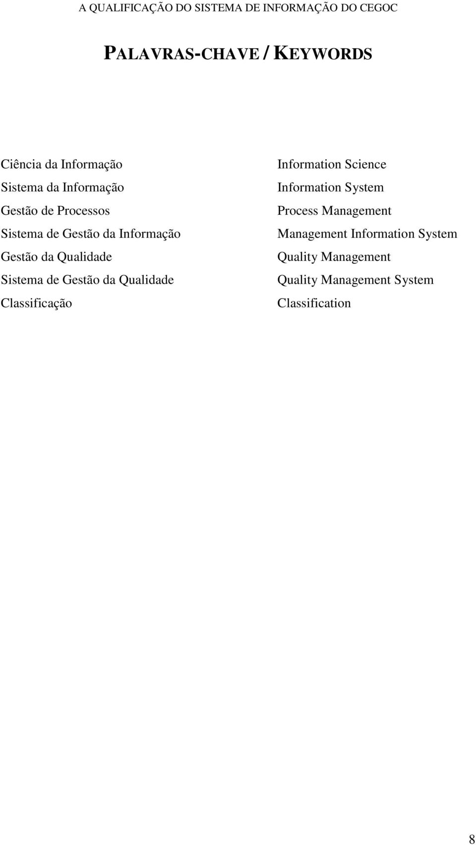 Qualidade Classificação Information Science Information System Process Management