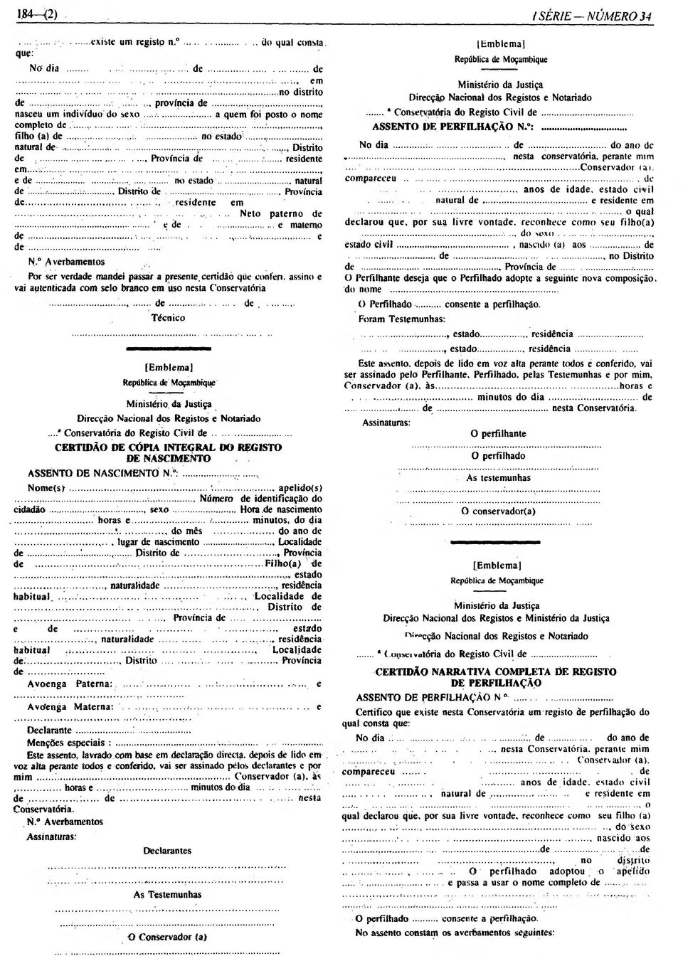 ..província de...!, residente em... s....... Neto paterno de... ' e de..... e materno d e......,..... %...»... e d e...... N. Averbamentos Por ser verdade mandei passar a presente, certidão que conferi, assino e vai autenticada com selo branco em uso nesta Conservatória.