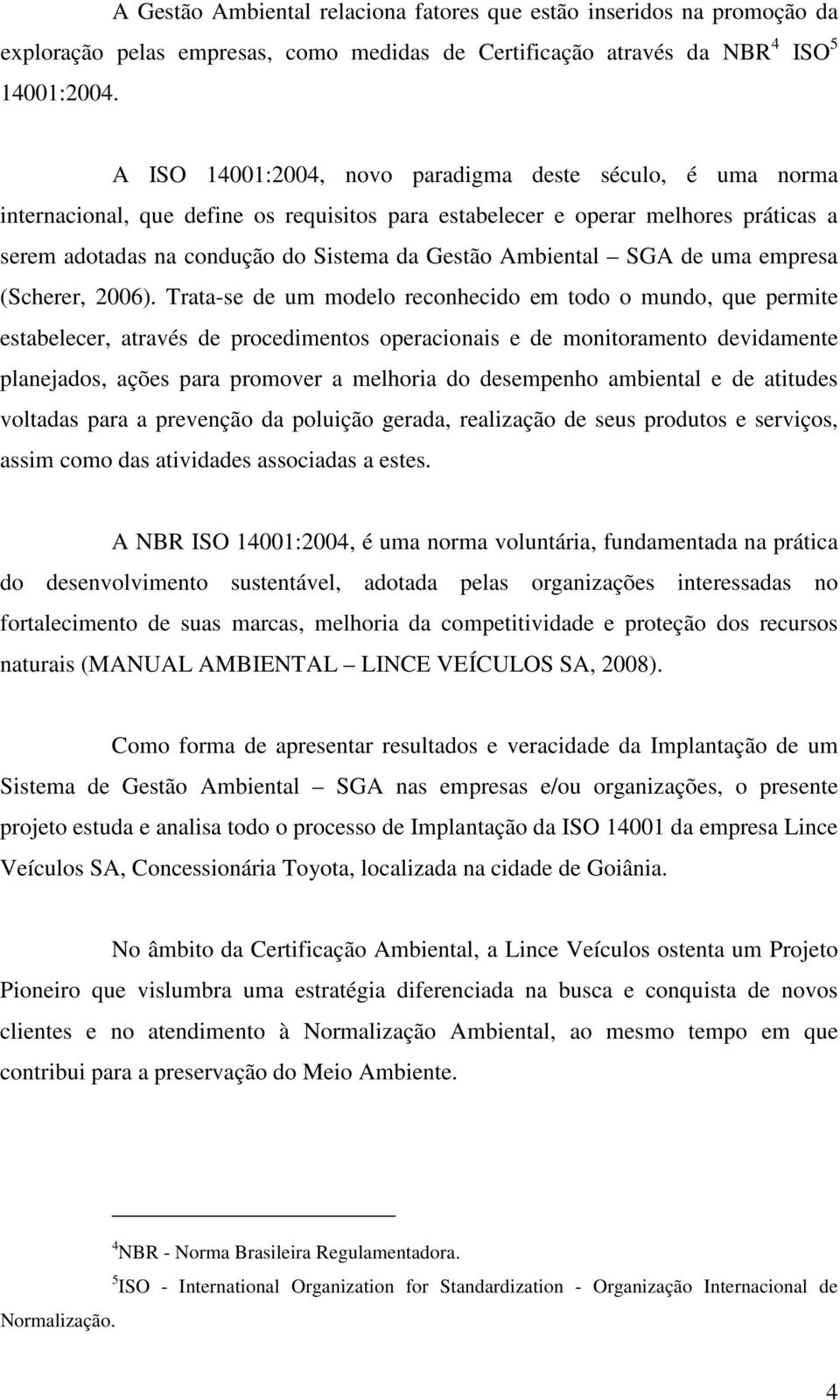 Ambiental SGA de uma empresa (Scherer, 2006).