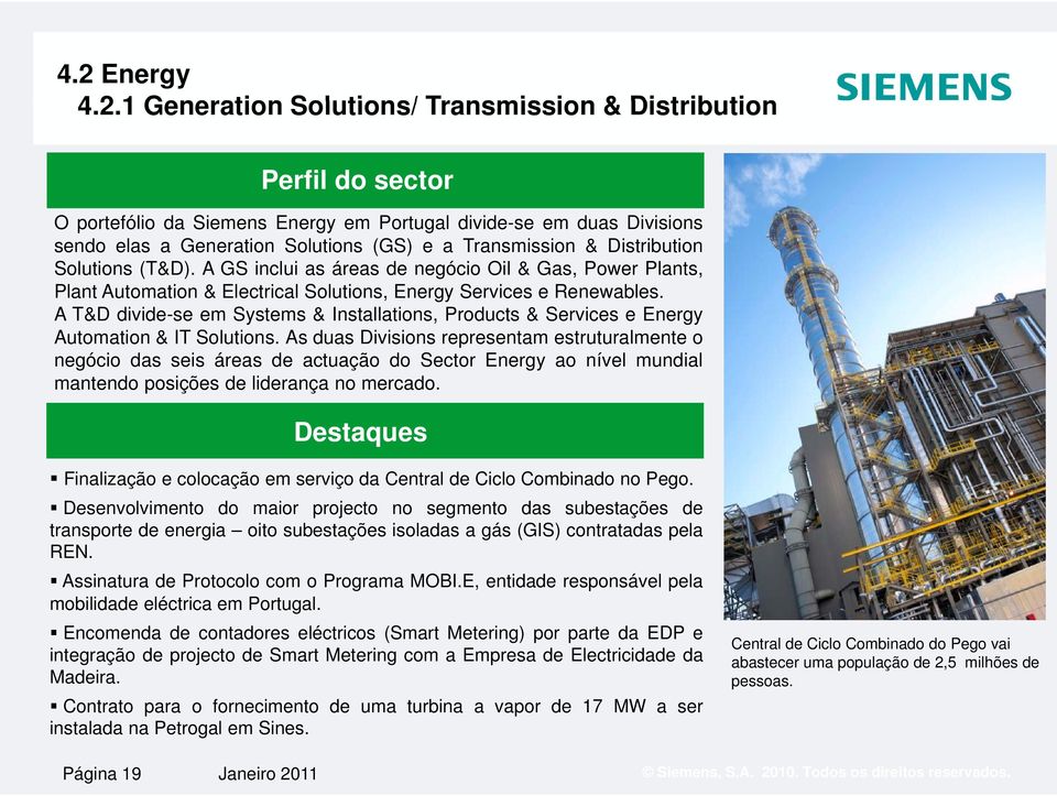 A T&D divide-se em Systems & Installations, Products & Services e Energy Automation & IT Solutions.