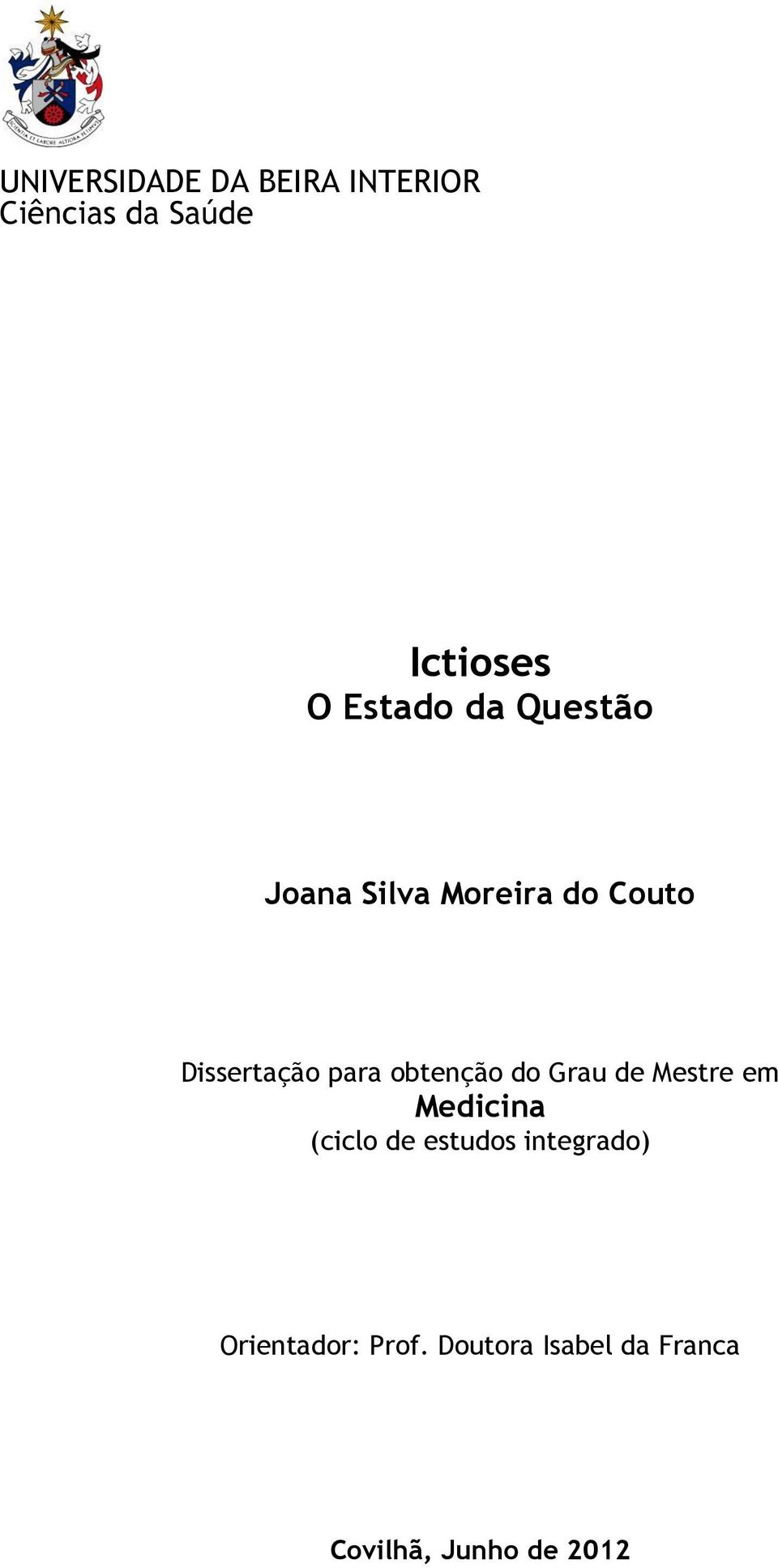 obtenção do Grau de Mestre em Medicina (ciclo de estudos