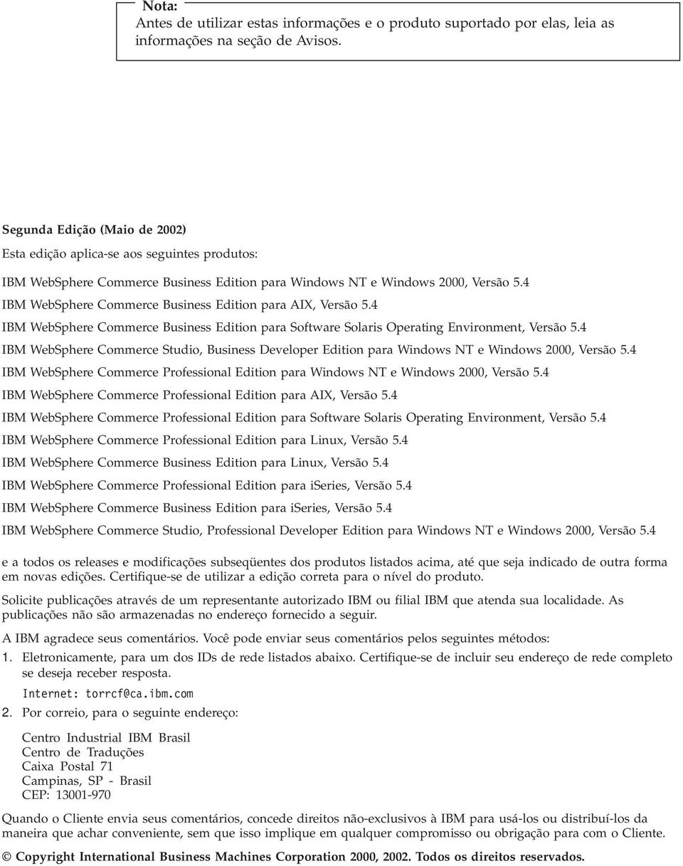 4 IBM WebSphere Commerce Business Edition para AIX, Versão 5.4 IBM WebSphere Commerce Business Edition para Software Solaris Operating Environment, Versão 5.