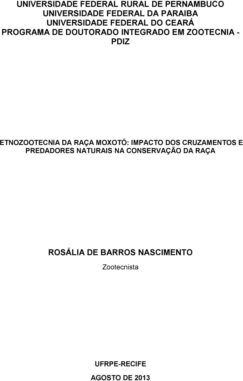 PDIZ ETNOZOOTECNIA DA RAÇA MOXOTÓ: IMPACTO DOS CRUZAMENTOS E PREDADORES NATURAIS