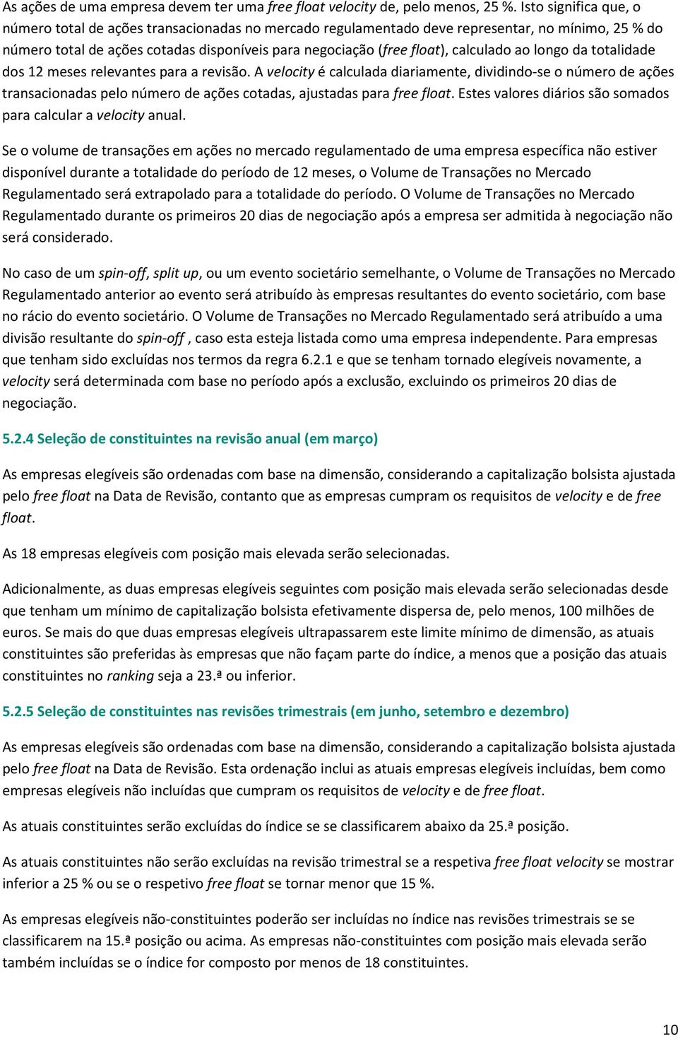 calculado ao longo da totalidade dos 12 meses relevantes para a revisão.