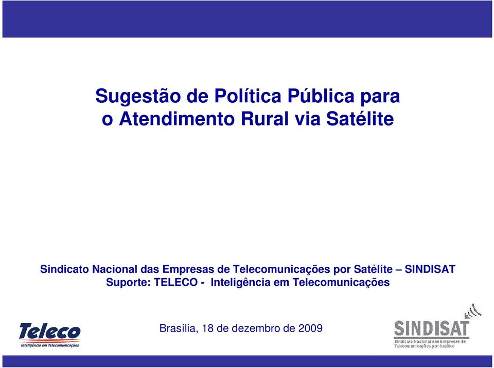 Telecomunicações por Satélite SINDISAT Suporte: TELECO