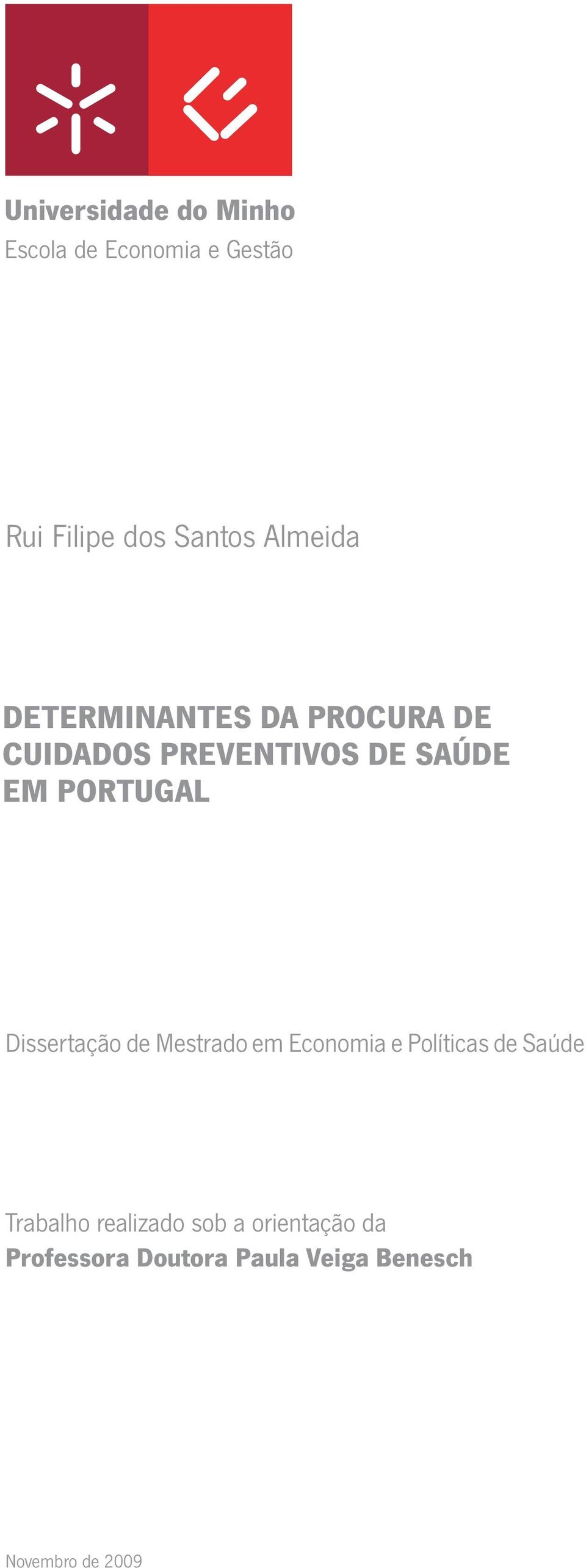 PORTUGAL Dissertação de Mestrado em Economia e Políticas de Saúde Trabalho