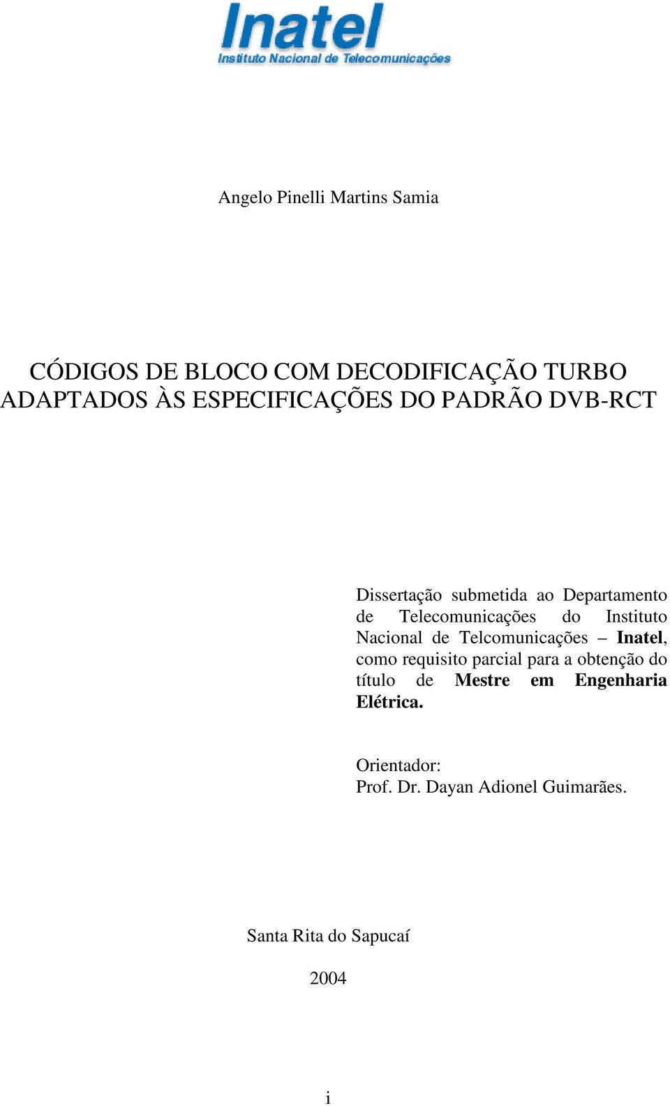 Instituto Nacional de Telcomunicações Inatel, como requisito parcial para a obtenção do título