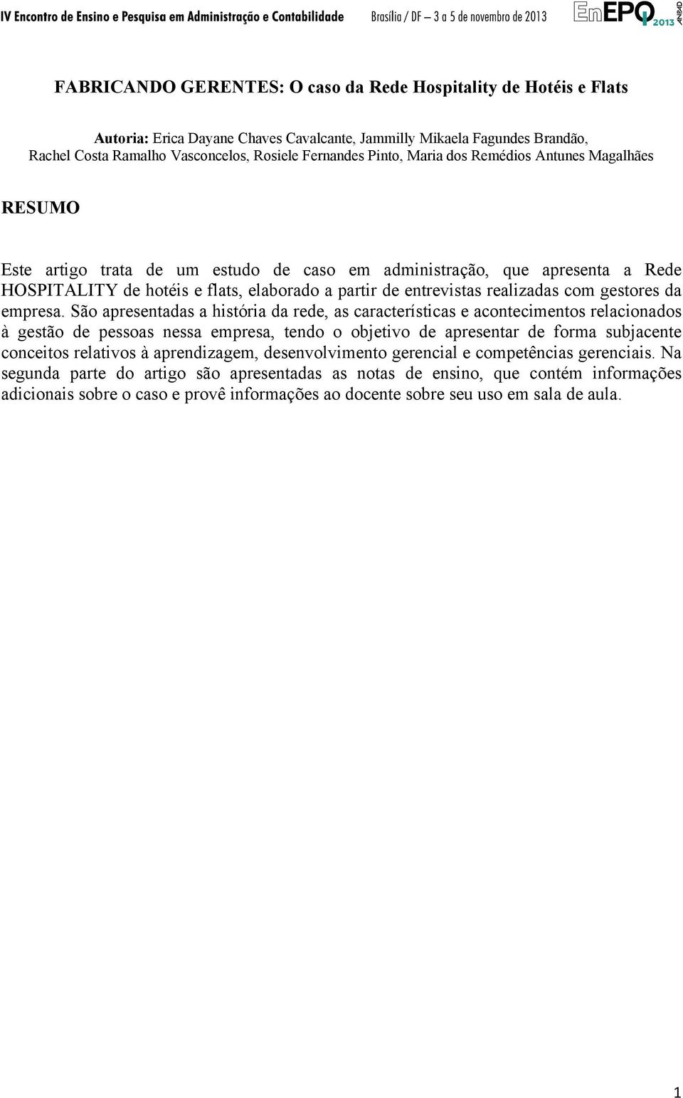 realizadas com gestores da empresa.