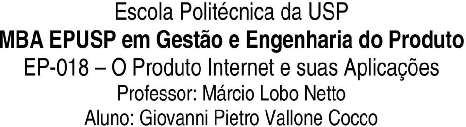 Produto Internet e suas Aplicações