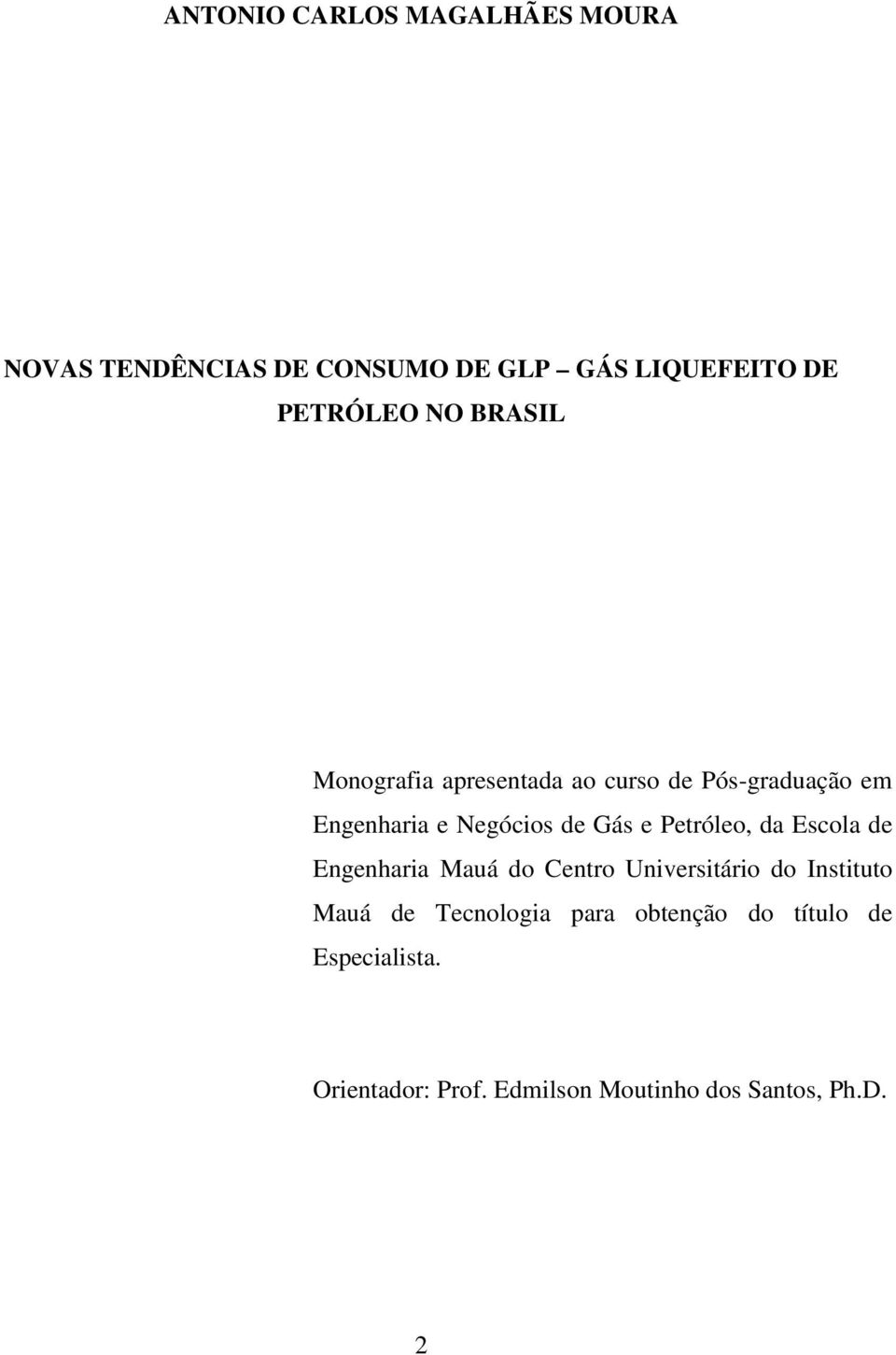 Petróleo, da Escola de Engenharia Mauá do Centro Universitário do Instituto Mauá de Tecnologia