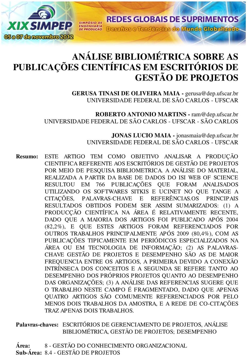 br UNIVERSIDADE FEDERAL DE SÃO CARLOS - UFSCAR - SÃO CARLOS JONAS LUCIO MAIA - jonasmaia@dep.ufscar.