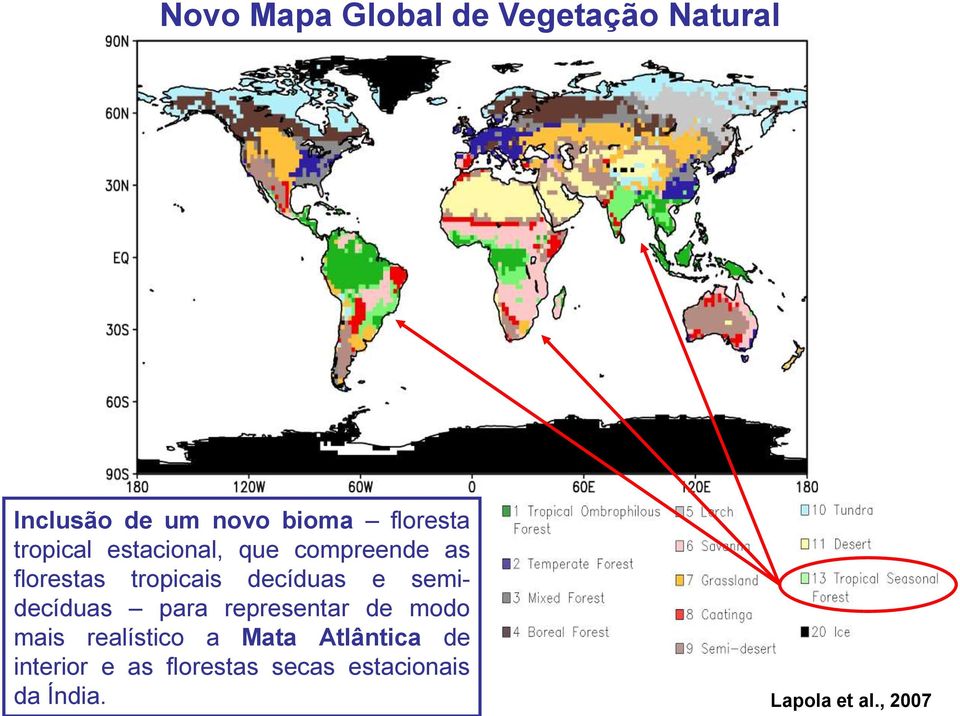 decíduas e semidecíduas para representar de modo mais realístico a Mata