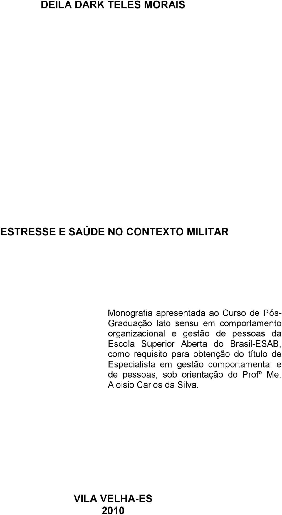 Superior Aberta do Brasil-ESAB, como requisito para obtenção do título de Especialista em