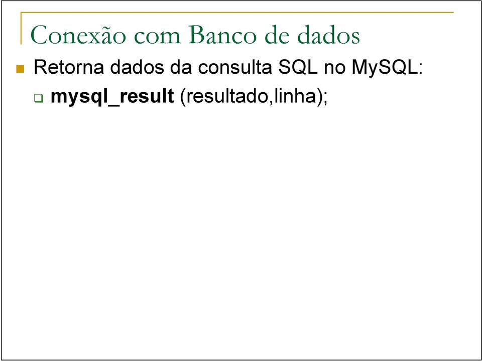 SQL no MySQL: mysql_result