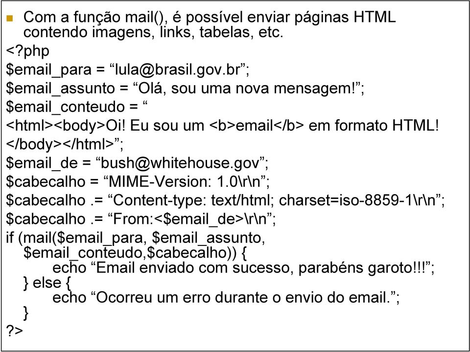 </body></html> ; $email_de = bush@whitehouse.gov ; $cabecalho = MIME-Version: 1.0\r\n ; $cabecalho.