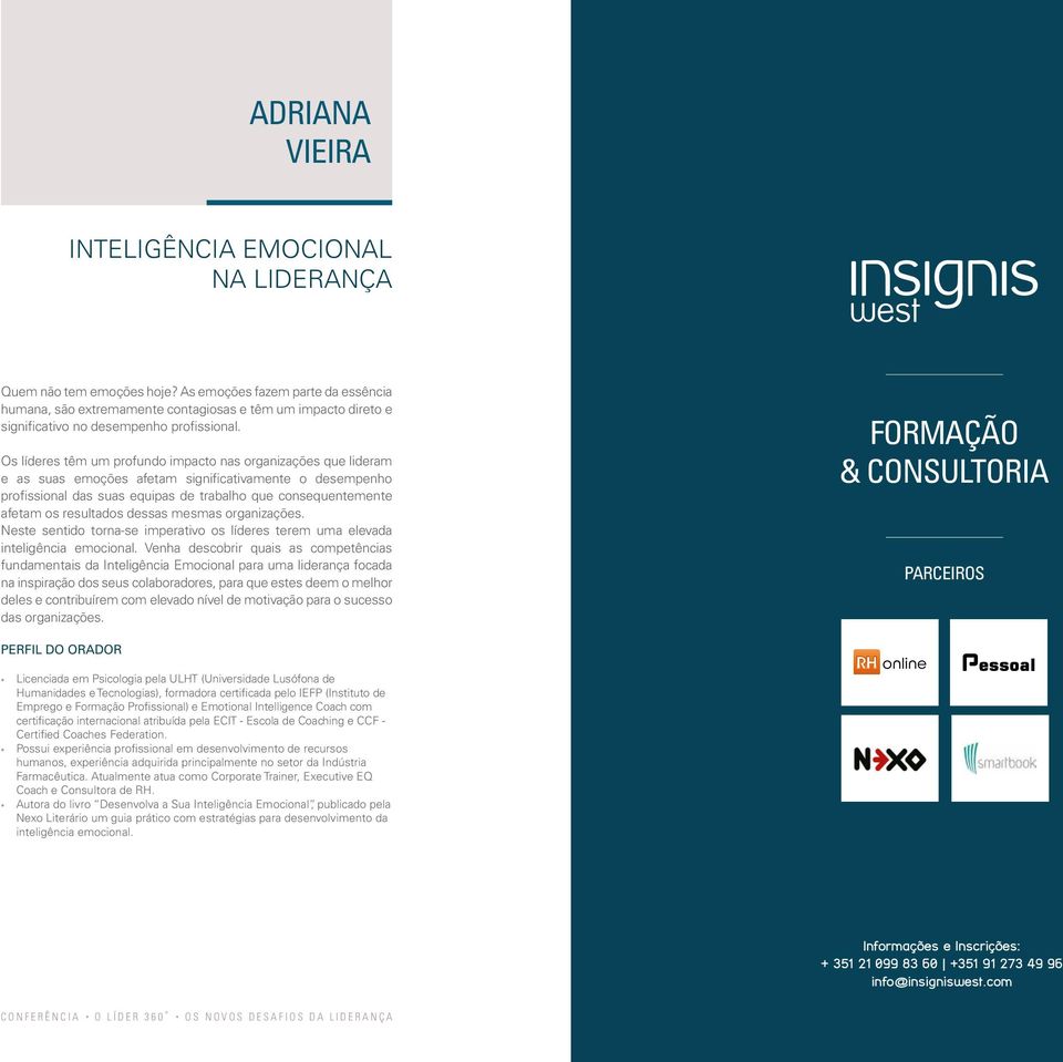 Os líderes têm um profundo impacto nas organizações que lideram e as suas emoções afetam significativamente o desempenho profissional das suas equipas de trabalho que consequentemente afetam os