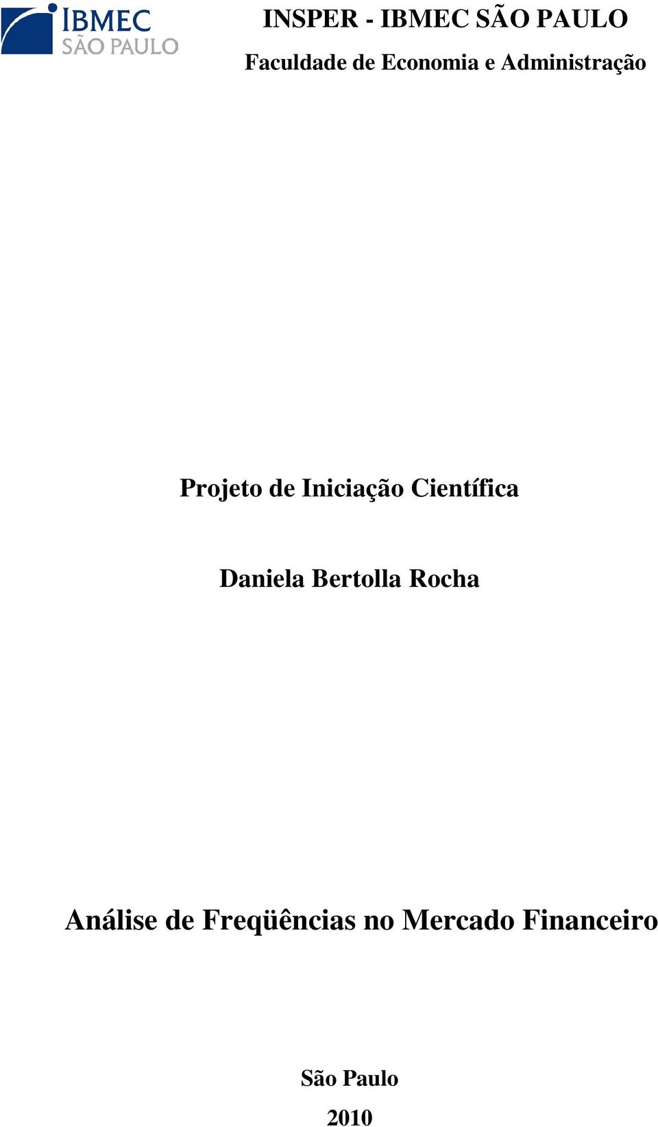 Iniciação Científica Daniela Bertolla Rocha