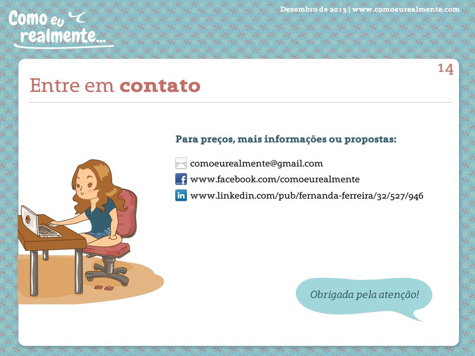 com www.facebook.com/comoeurealmente www.