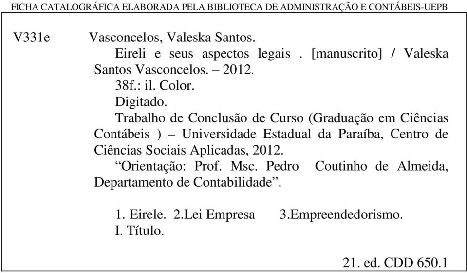 Trabalho de Conclusão de Curso (Graduação em Ciências Contábeis ) Universidade Estadual da Paraíba, Centro de Ciências Sociais
