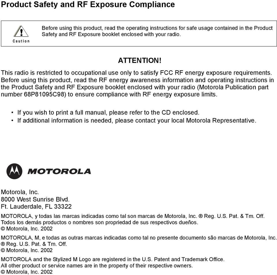 This radio is restricted to occupational use only to satisfy FCC RF energy exposure requirements.