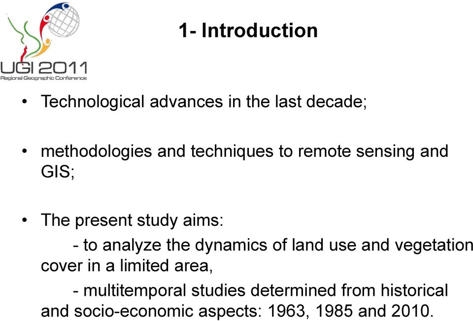 dynamics of land use and vegetation cover in a limited area, - multitemporal