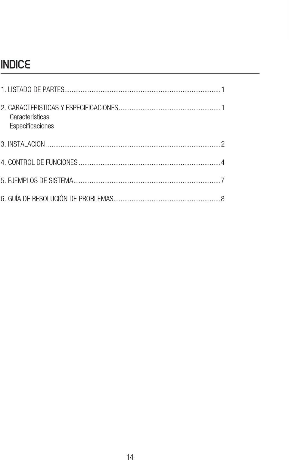 ..1 Características Especificaciones 3. INSTALACION...2 4.