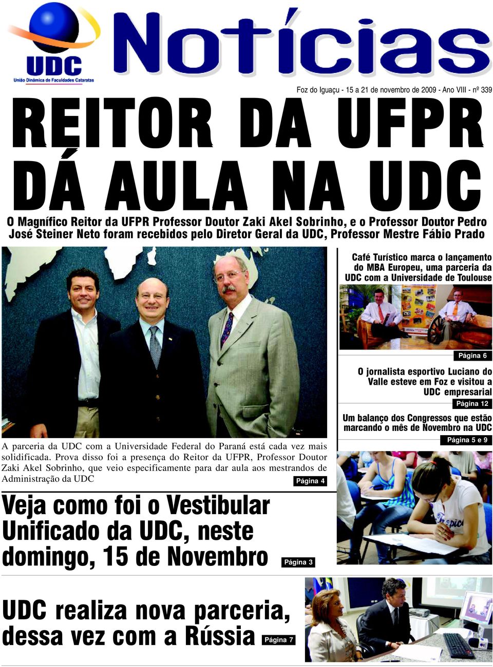 parceria da UDC com a Universidade Federal do Paraná está cada vez mais solidificada.