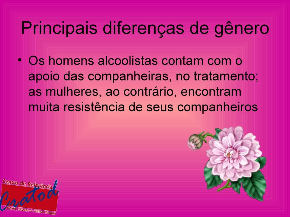 companheiras, no tratamento; as mulheres, ao