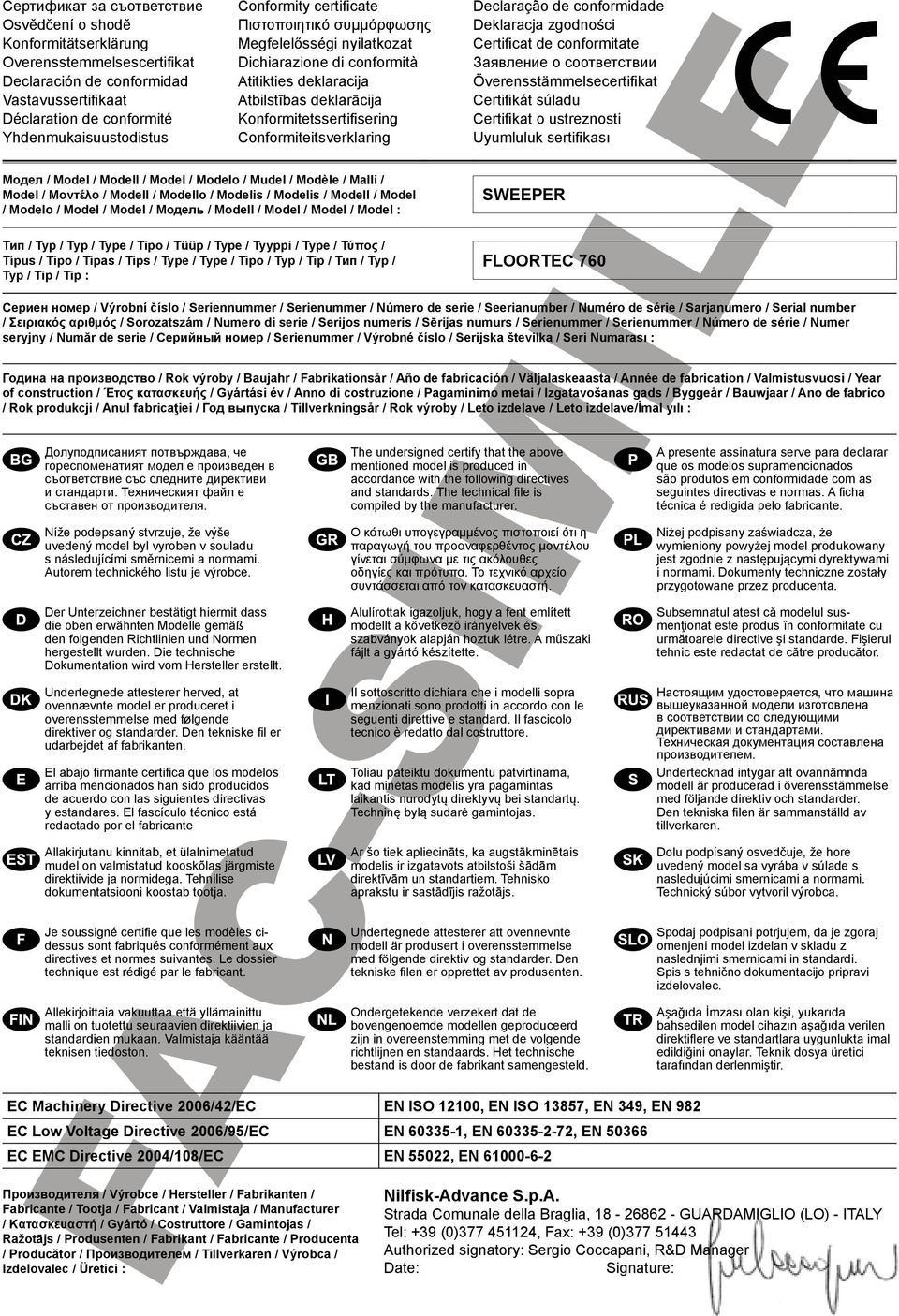 Conformiteitsverklaring Declaração de conformidade Deklaracja zgodności Certificat de conformitate Заявление о соответствии Överensstämmelsecertifikat Certifikát súladu Certifikat o ustreznosti