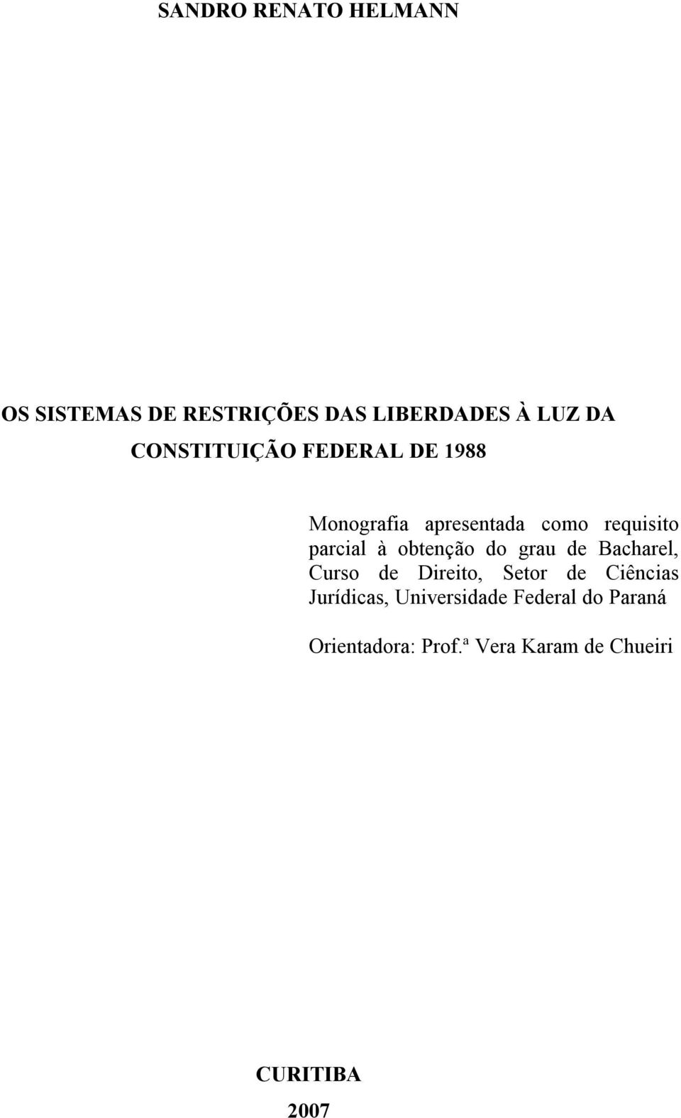 obtenção do grau de Bacharel, Curso de Direito, Setor de Ciências Jurídicas,