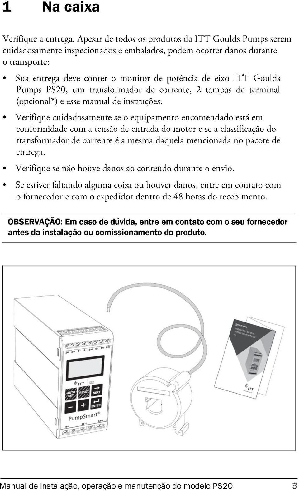 instalação ou comissionamento do produto.