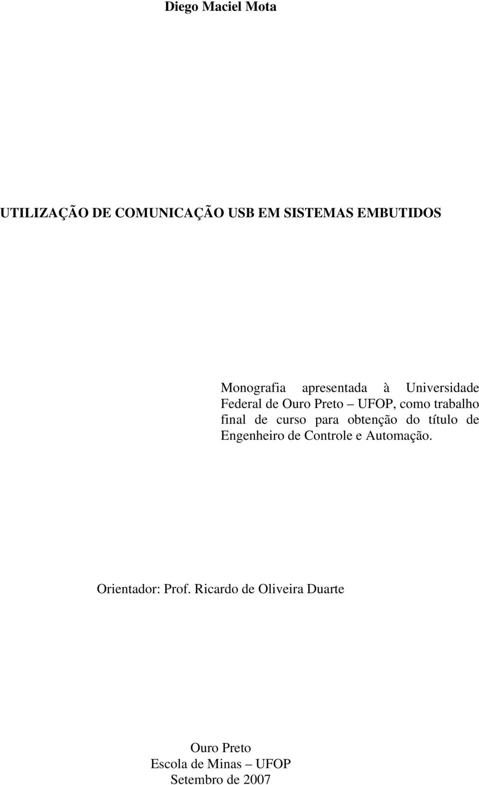 curso para obtenção do título de Engenheiro de Controle e Automação.