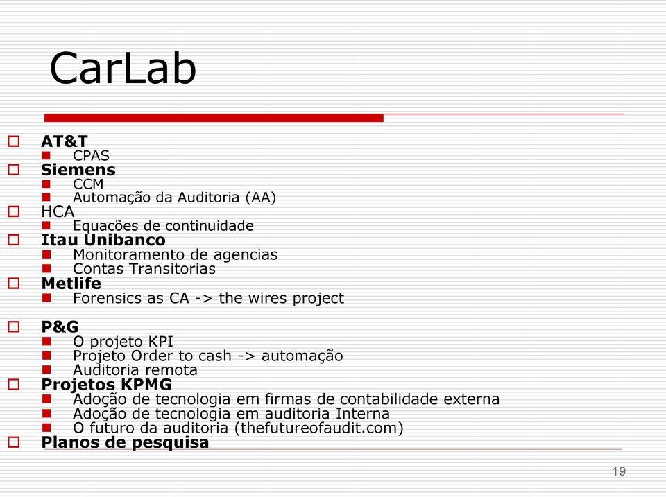 Projeto Order to cash -> automação Auditoria remota Projetos KPMG Adoção de tecnologia em firmas de