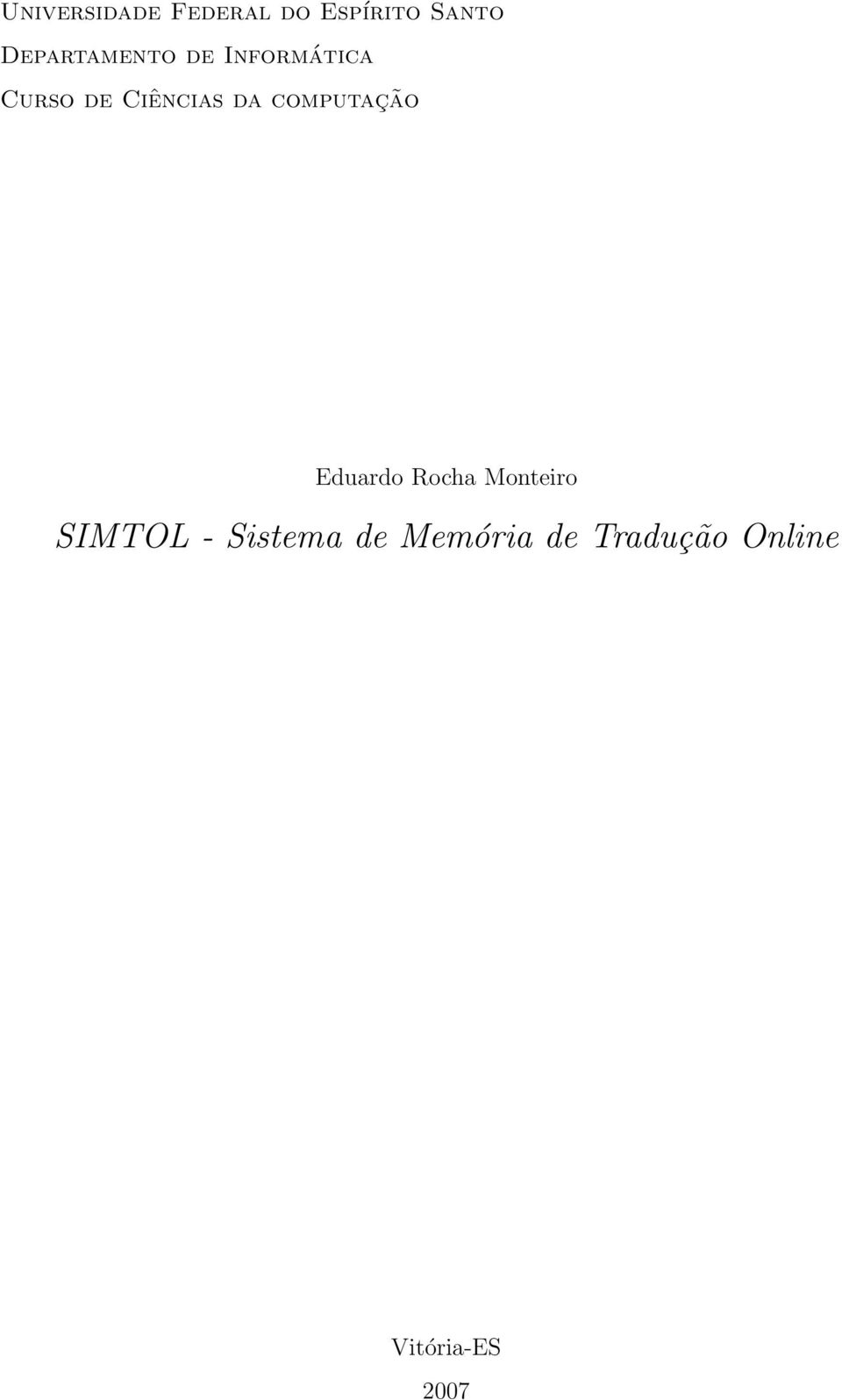 da computação Eduardo Rocha Monteiro SIMTOL -