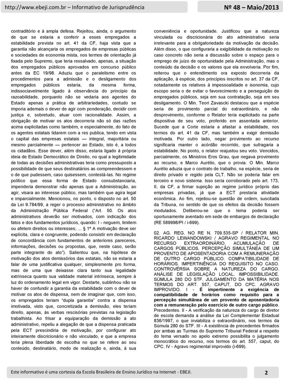 situação dos empregados públicos aprovados em concurso público antes da EC 19/98.