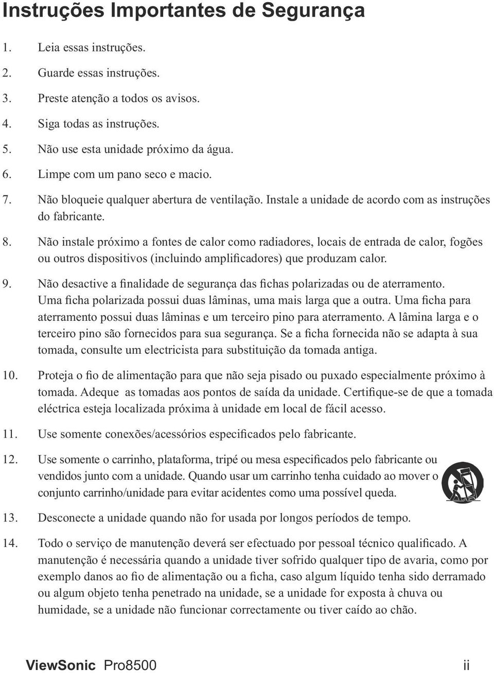 Quando usar um carrinho tenha cuidado ao mover o manutenção é necessária quando a unidade tiver sofrido