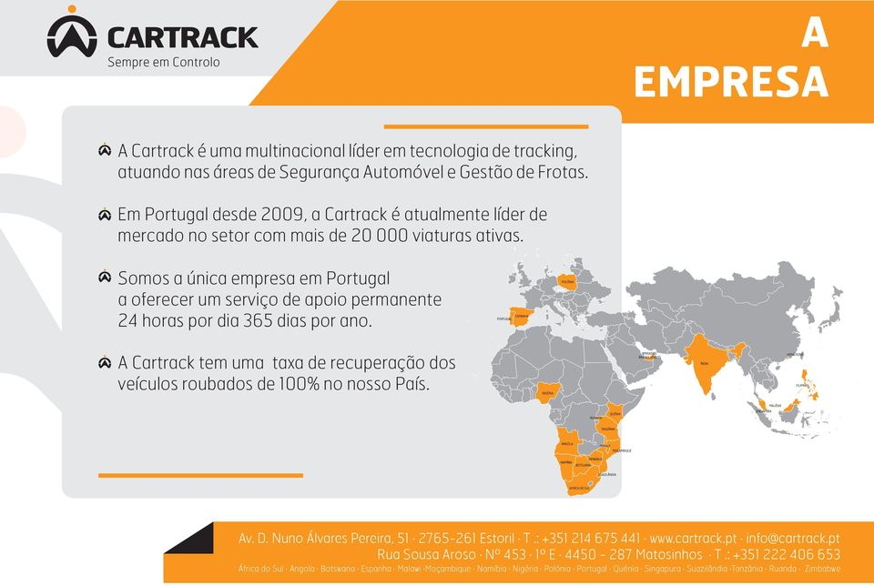 Em Portugal desde 2009, a Cartrack é atualmente líder de mercado no setor com mais de 20 000 viaturas ativas.