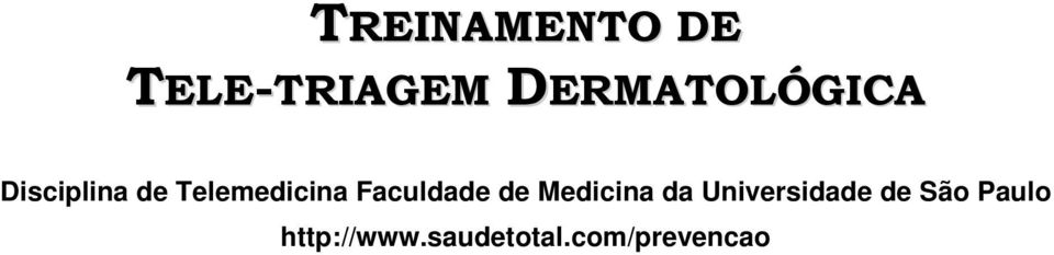 Telemedicina Faculdade de Medicina da