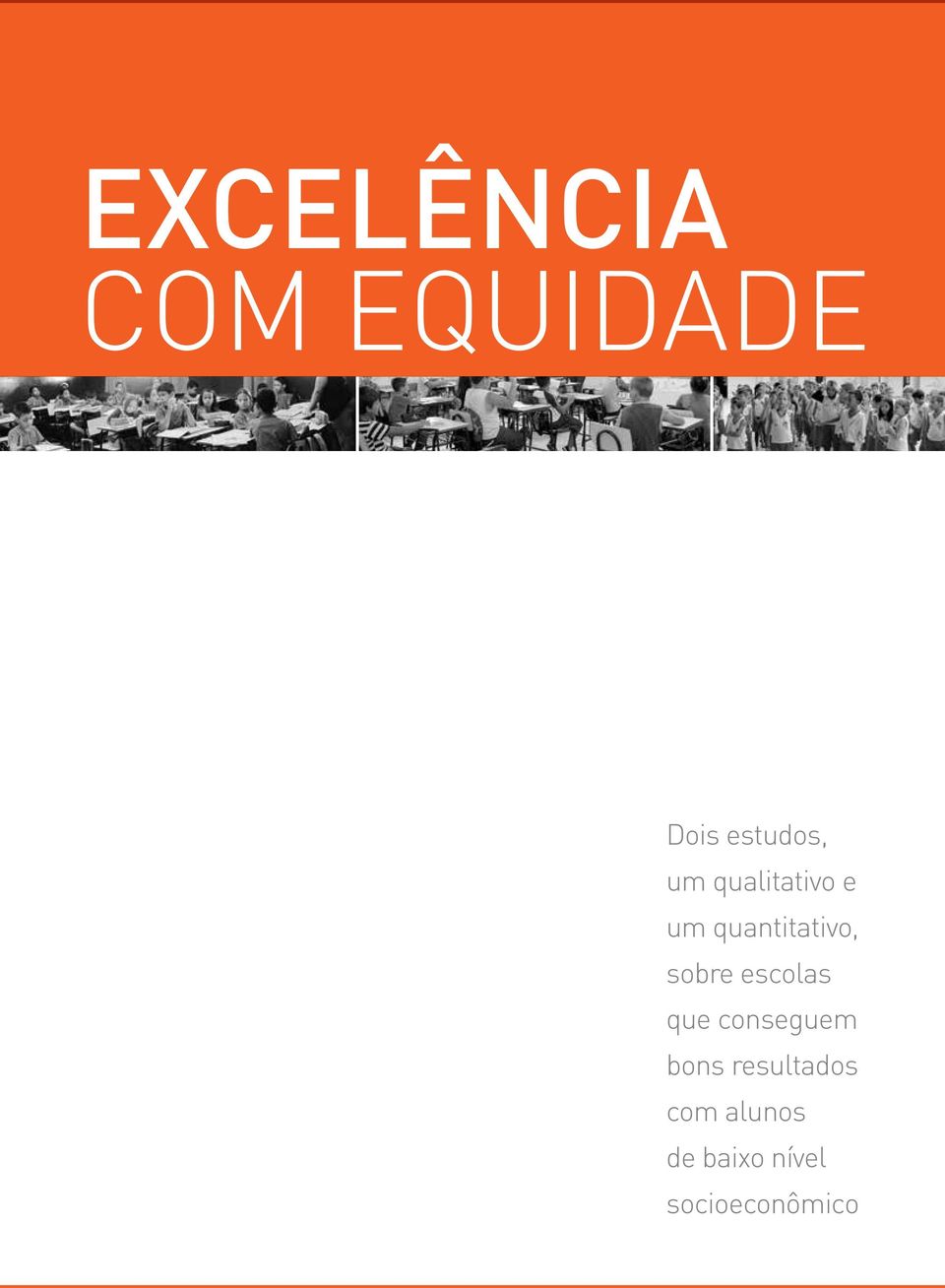 sobre escolas que conseguem bons