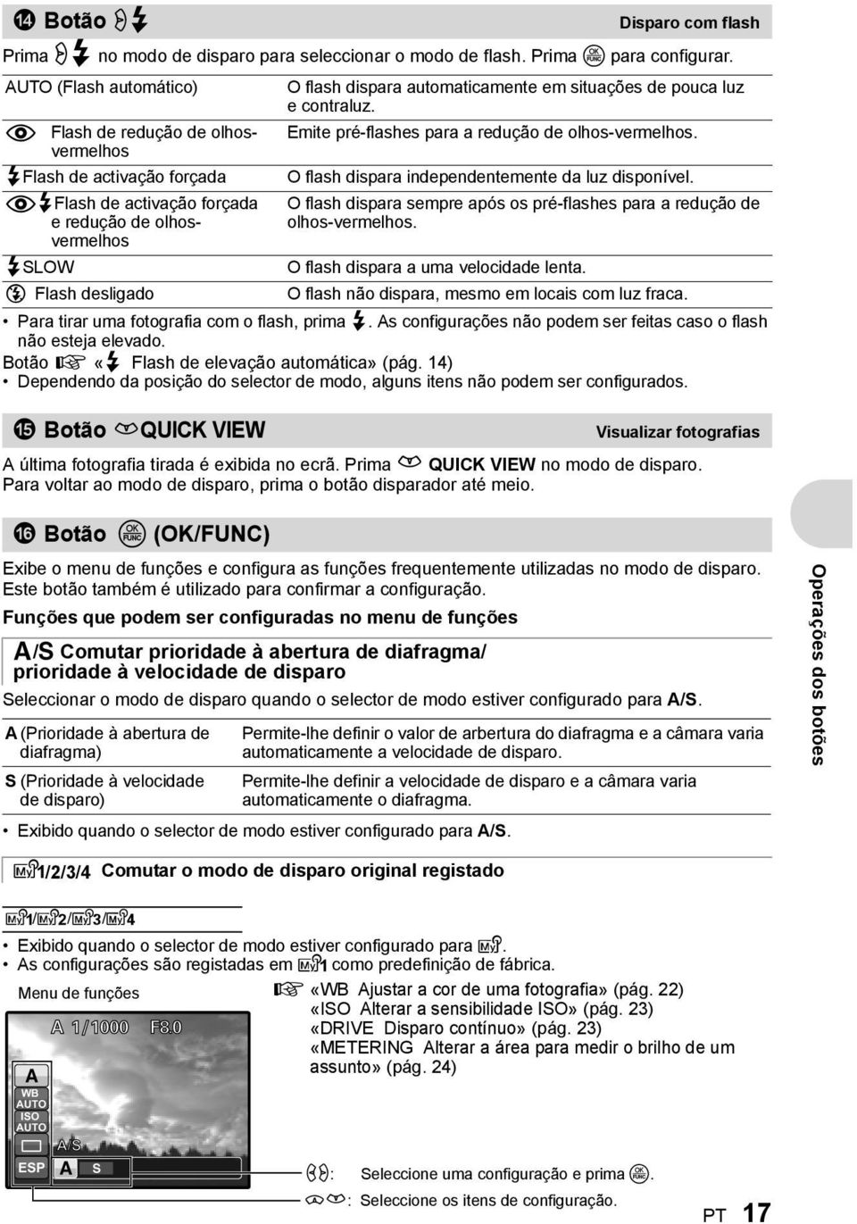 #Flash de activação forçada!#flash de activação forçada e redução de olhosvermelhos #SLOW O flash dispara independentemente da luz disponível.