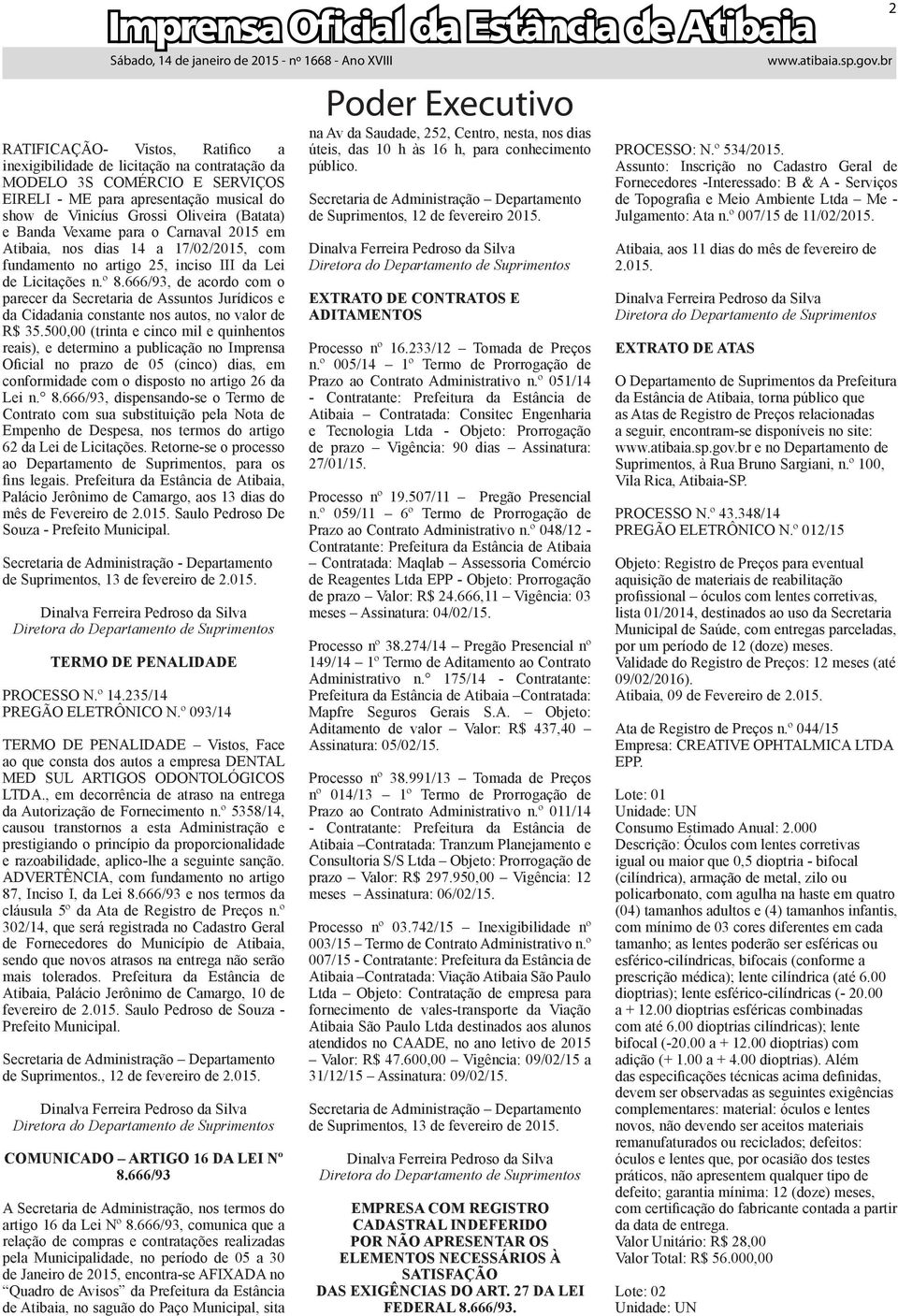 666/93, de acordo com o parecer da Secretaria de Assuntos Jurídicos e da Cidadania constante nos autos, no valor de R$ 35.