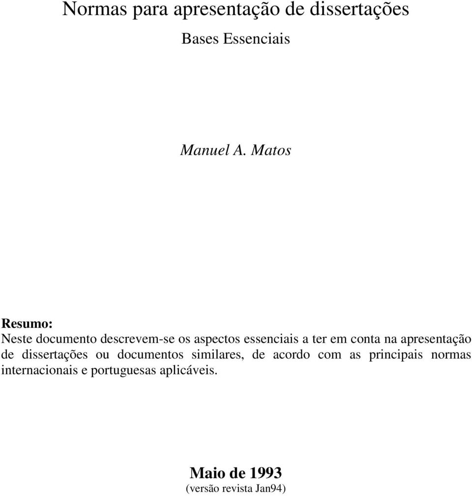 conta na apresentação de dissertações ou documentos similares, de acordo com as