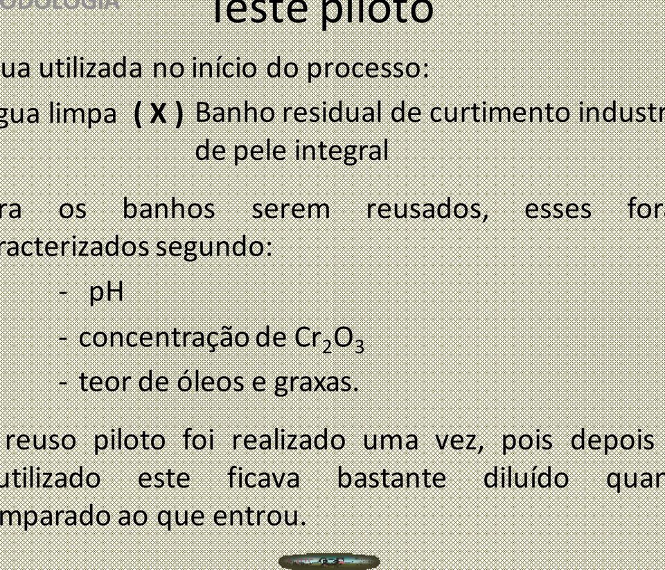 reusados, esses fora O 3 - concentração de Cr 2 - teordeóleosegraxas.