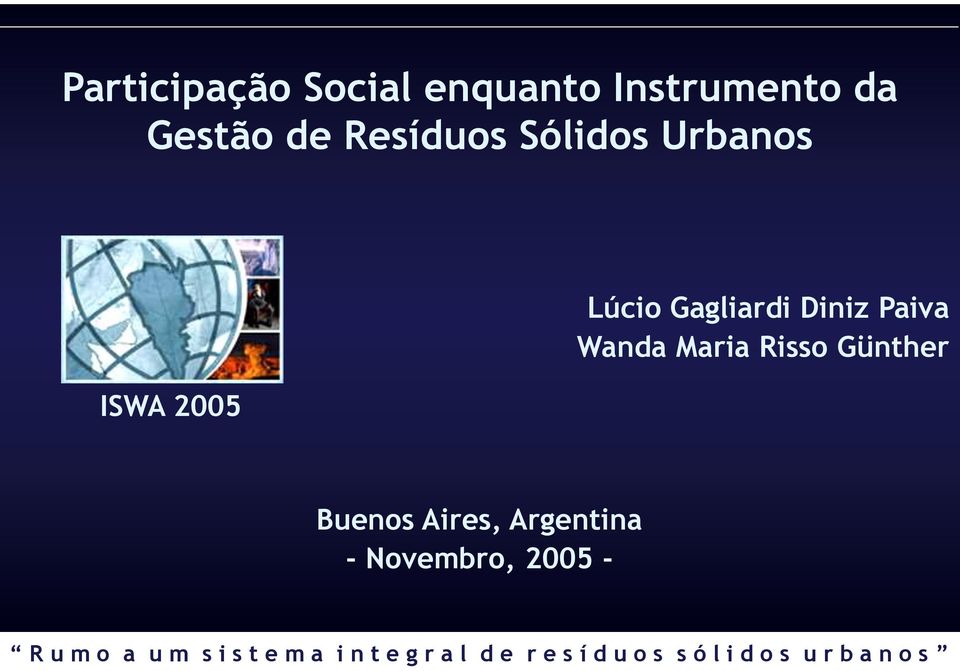 Risso Günther Buenos Aires, Argentina - Novembro, 2005 - R u m o a u