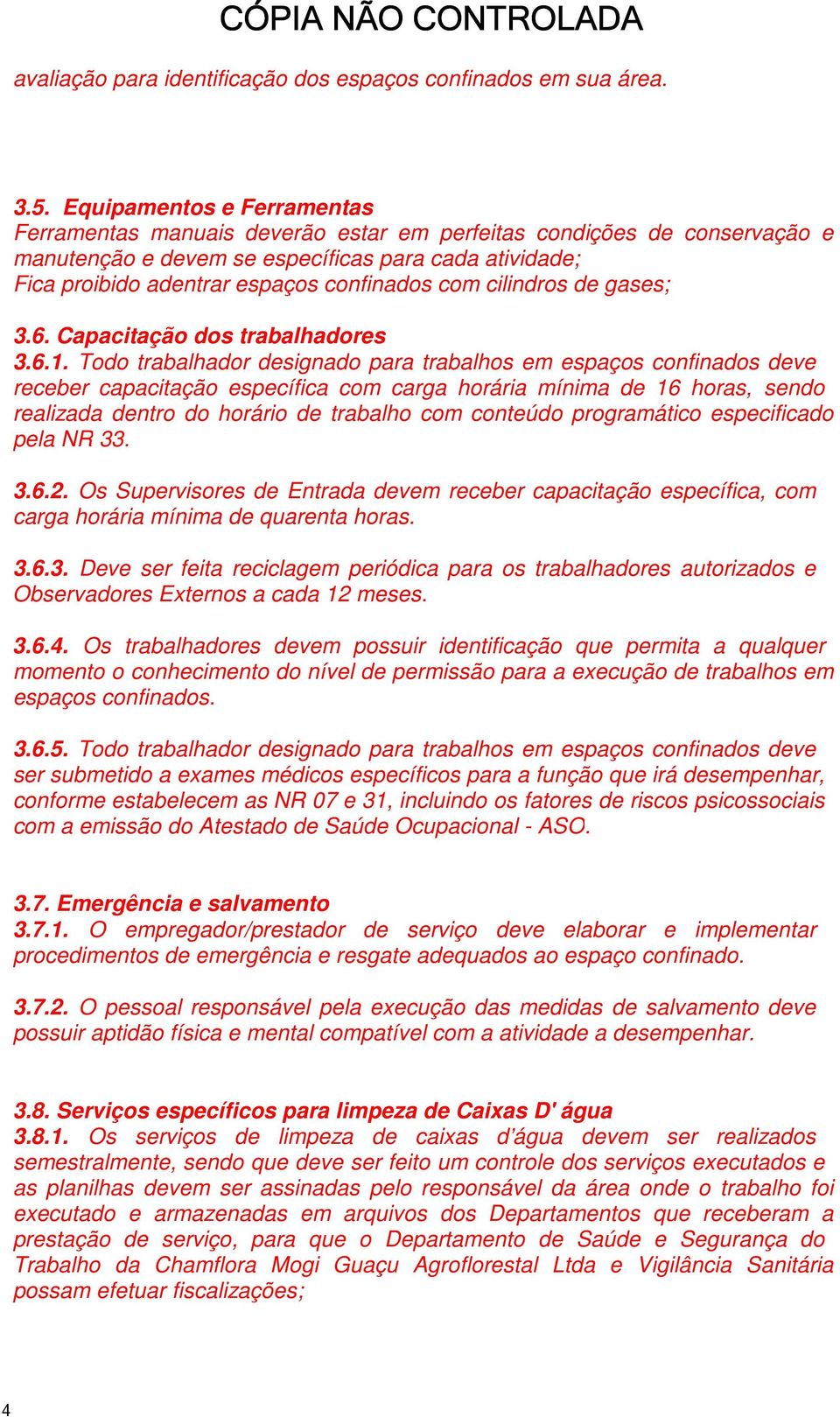 com cilindros de gases; 3.6. Capacitação dos trabalhadores 3.6.1.